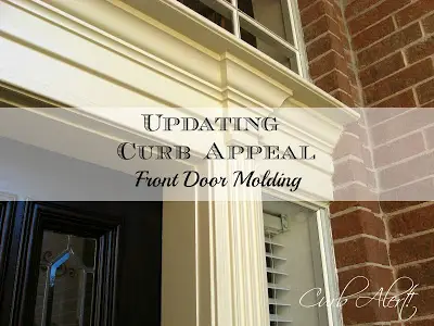 Updating Curb Appeal {Front Door Molding}